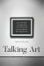 Talking Art : The Culture of Practice and the Practice of Culture in MFA Education