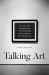 Talking Art : The Culture of Practice and the Practice of Culture in MFA Education