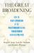 The Great Broadening : How the Vast Expansion of the Policymaking Agenda Transformed American Politics