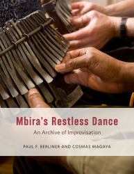 Mbira's Restless Dance : An Archive of Improvisation