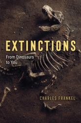 Extinctions : From Dinosaurs to You