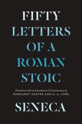 Seneca : Fifty Letters of a Roman Stoic