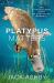 Platypus Matters : The Extraordinary Story of Australian Mammals