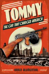 Tommy : The Gun That Changed America