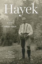 Hayek : A Life, 1899-1950