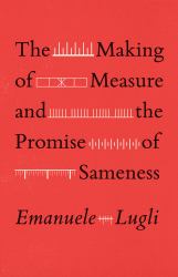 The Making of Measure and the Promise of Sameness