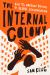 The Internal Colony : Race and the American Politics of Global Decolonization