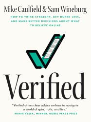 Verified : How to Think Straight, Get Duped Less, and Make Better Decisions about What to Believe Online