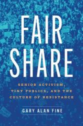 Fair Share : Senior Activism, Tiny Publics, and the Culture of Resistance