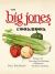 The Big Jones Cookbook : Recipes for Savoring the Heritage of Regional Southern Cooking