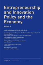 Entrepreneurship and Innovation Policy and the Economy, Volume 3