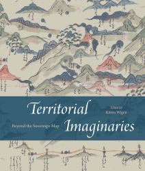 Territorial Imaginaries : Beyond the Sovereign Map