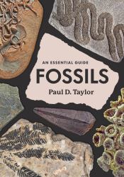 Fossils : An Essential Guide