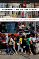 Everyday Law on the Street : City Governance in an Age of Diversity