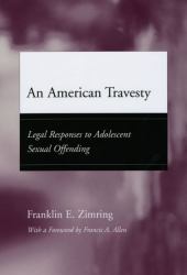 An American Travesty : Legal Responses to Adolescent Sexual Offending