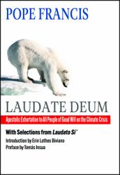 Laudate Deum: Apostolic Exhortation to All People of Good Will on the Climate Crisis