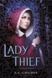 Lady Thief : A Scarlet Novel