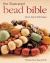 The Illustrated Bead Bible : Terms, Tips and Techniques