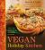 The Vegan Holiday Kitchen : More Than 200 Delicious, Festive Recipes for Special Occasions