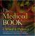 The Medical Book : From Witch Doctors to Robot Surgeons, 250 Milestones in the History of Medicine