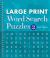 Large Print Word Search Puzzles 2