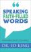 Speaking Faith-Filled Words : How Words Shape Your World