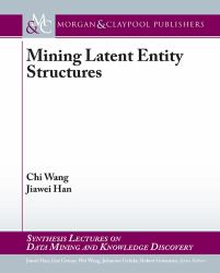 Mining Latent Entity Structures