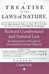 Richard Cumberland and Natural Law : Secularisation of Thought in Seventeenth-Century England