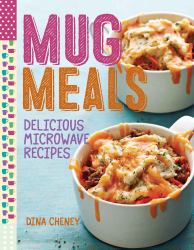 Mug Meals : Delicious Microwave Recipes