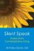 Silent Speak : Poetry from Contemplative Living