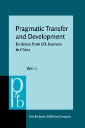 Pragmatic Transfer and Development : Evidence from EFL Learners in China