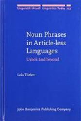 Noun Phrases in Article-Less Languages : Uzbek and Beyond