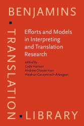 Efforts and Models in Interpreting and Translation Research : A Tribute to Daniel Gile