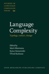 Language Complexity : Typology, Contact, Change