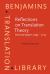 Reflections on Translation Theory : Selected Papers 1993 - 2014