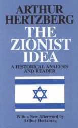 The Zionist Idea : A Historical Analysis and Reader