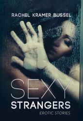 Sexy Strangers : Erotic Stories