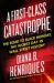 A First-Class Catastrophe : The Road to Black Monday, the Worst Day in Wall Street History