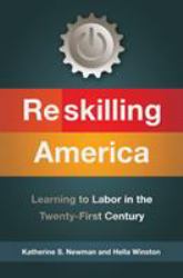 Reskilling America : Learning to Labor in the Twenty-First Century