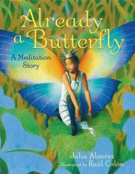 Already a Butterfly : A Meditation Story