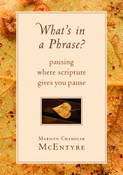 What's in a Phrase? : Pausing Where Scripture Gives You Pause