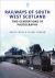 Railways of South West Scotland : Two Generations of Photography