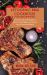 Ketogenic BBQ Cookbook for Beginners : Discover Low Carb Recipes to Master the Barbeque and Enjoy It with Friends and Family