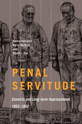 Penal Servitude : Convicts and Long-Term Imprisonment, 1853-1948