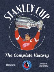 Stanley Cup : The Complete History