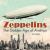 Zeppelins : The Golden Age of Airships