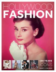 Hollywood Fashion : 100 Years of Hollywood Icons