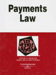 Payments Law in a Nutshell