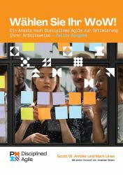 Choose Your WoW - Second Edition (GERMAN) : A Disciplined Agile Approach to Optimizing Your Way of Working