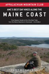 AMC's Best Day Hikes along the Maine Coast : Four-Season Guide to 50 of the Best Trails from the Maine Beaches to Downeast